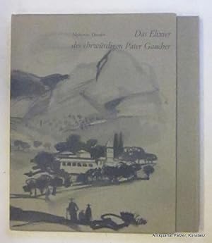 Das Elixier des ehrwürdigen Pater Gaucher. Plochingen, Müller & Schindler, 1967. 4to. Mit teils g...