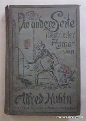 Die andere Seite. Ein phantastischer Roman. Mit einer Selbstbiographie des Künstlers. (6. Auflage...