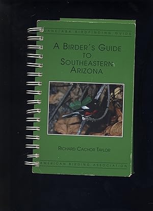 Seller image for A Birder's Guide to Southeastern Arizona for sale by Calluna Books