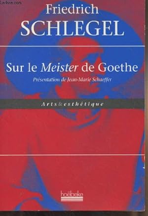 Image du vendeur pour Sur le Meister de Goethe - "Arts & esthtique" mis en vente par Le-Livre