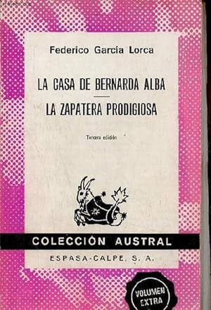 Imagen del vendedor de La casa de Bernarda Alba - la zapatera prodigiosa - tercera edicion - coleccion austral n°1520. a la venta por Le-Livre