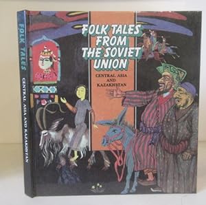 Seller image for Folk Tales from the Soviet Union: Central Asia and Kazakhstan for sale by BRIMSTONES