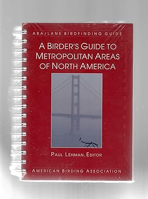 Immagine del venditore per A Birder's Guide to Metropolitan Areas of North America venduto da Calluna Books