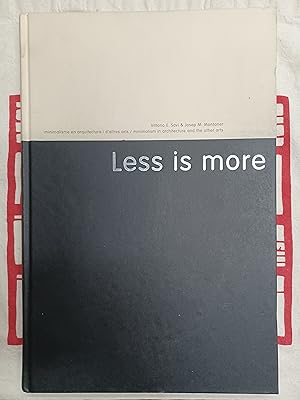 Seller image for Less is more. Minimalism in architecture and the others arts for sale by Stock Llibres