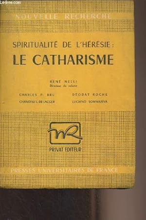 Bild des Verkufers fr Spiritualit de l'hrsie : le catharisme - "Nouvelle recherche" zum Verkauf von Le-Livre