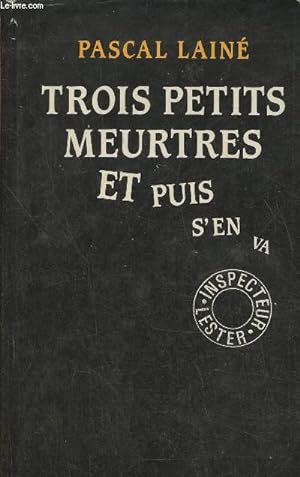Seller image for Trois petits meurtres.et puis s'en va for sale by Le-Livre