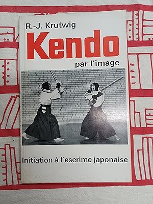 Imagen del vendedor de Kendo par l' image. Initiation  l' escrime japonaise a la venta por Stock Llibres