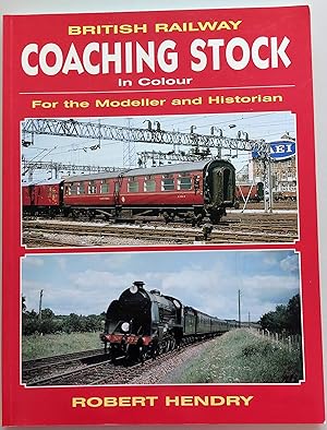 Seller image for British Railway Coaching Stock in Colour : For the Modeller and Historian for sale by Hedgerow Books est.1989