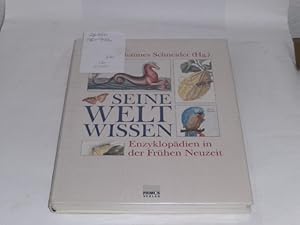 Bild des Verkufers fr Seine Welt wissen. Enzyklopdien in der Frhen Neuzeit. zum Verkauf von Der-Philo-soph