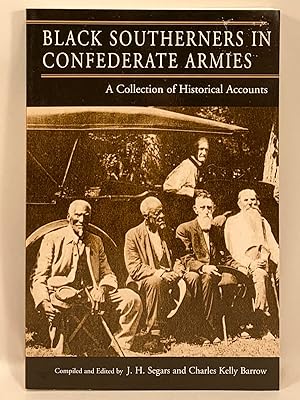 Image du vendeur pour Black Southerners in Confederate Armies A Collection of Historical Accounts mis en vente par Old New York Book Shop, ABAA