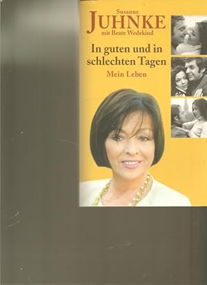 Bild des Verkufers fr In guten und in schlechten Tagen. Mein Leben. zum Verkauf von Ant. Abrechnungs- und Forstservice ISHGW