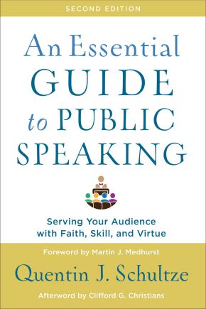 Seller image for An Essential Guide to Public Speaking: Serving Your Audience with Faith, Skill, and Virtue for sale by ChristianBookbag / Beans Books, Inc.