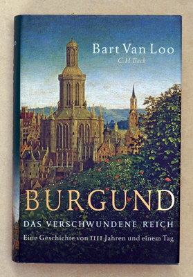 Bild des Verkufers fr Burgund : Das verschwundene Reich. zum Verkauf von antiquariat peter petrej - Bibliopolium AG