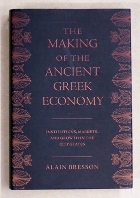 Bild des Verkufers fr The Making of the Ancient Greek Economy. zum Verkauf von antiquariat peter petrej - Bibliopolium AG