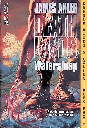 Watersleep: Volume 39 of Deathlands Series: Deathlands Series