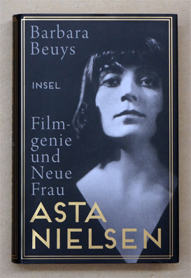 Bild des Verkufers fr Asta Nielsen : Filmgenie und Neue Frau. zum Verkauf von antiquariat peter petrej - Bibliopolium AG