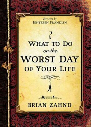 Seller image for What to Do on the Worst Day of Your Life for sale by ChristianBookbag / Beans Books, Inc.