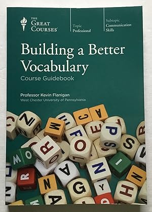 Seller image for Building a Better Vocabulary. The Great Courses Course Guidebook. for sale by Monkey House Books