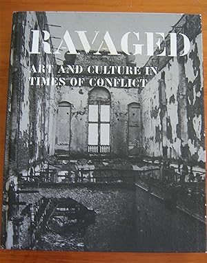 Immagine del venditore per Ravaged: art and culture in times of conflict venduto da RightWayUp Books