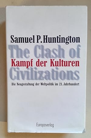 Bild des Verkufers fr Kampf der Kulturen. The clash of civilizations. Die Neugestaltung der Weltpolitik im 21. Jahrhundert. zum Verkauf von Antiquariat Buecher-Boerse.com - Ulrich Maier