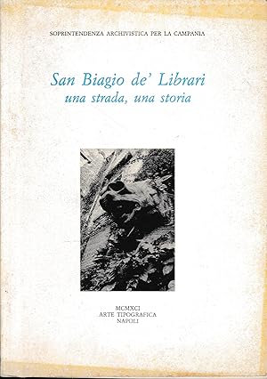 San Biagio de' Librari una strada, una storia