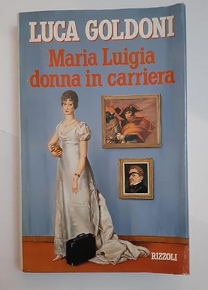 Maria Luigia donna in carriera