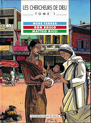 Seller image for Les Chercheurs de Dieu, Tome 1 : Mre Teresa : Don Bosco, Matteo Ricci for sale by librisaggi