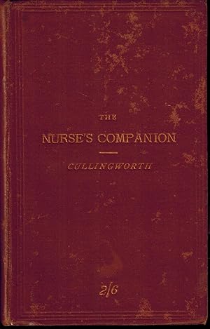 The Nurse's Companion: A Manual of General and Monthly Nursing