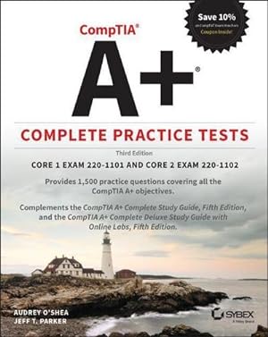 Bild des Verkufers fr Comptia A+ Complete Practice Tests : Core 1 Exam 220-1101 and Core 2 Exam 220-1102 zum Verkauf von AHA-BUCH GmbH