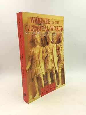 Seller image for WARFARE IN THE CLASSICAL WORLD: War and the Ancient Civilisations of Greece and Rome for sale by Kubik Fine Books Ltd., ABAA