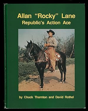 Seller image for Allan "Rocky" Lane: Republic's Action Ace for sale by Granada Bookstore,            IOBA