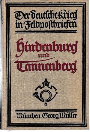 Bild des Verkufers fr Der deutsche Krieg in Feldpostbriefen. Zweiter Band: Hindenburg und Tannenberg. zum Verkauf von Antiquariat Puderbach