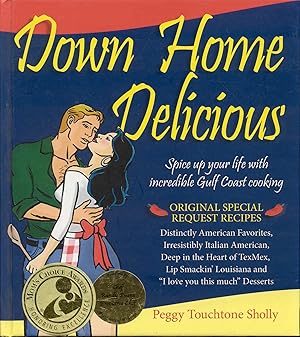 Down Home Delicious: Spice Up Your Life with Incredible Gulf Coast Cooking