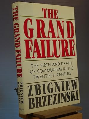 Seller image for The Grand Failure: The Birth and Death of Communism in the Twentieth Century for sale by Henniker Book Farm and Gifts