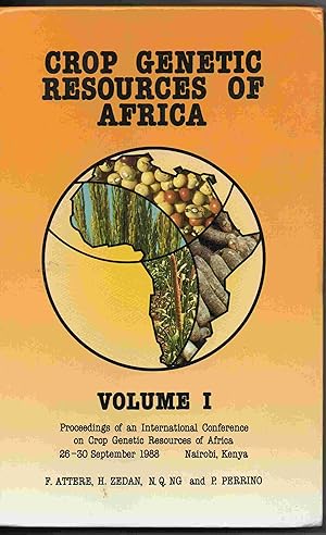 Crop Genetic Resources of Africa. Volume I: Proceedings of an International Conference on Crop Ge...