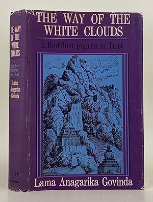 Seller image for The Way of the White Clouds. A Buddhist pilgrim in Tibet for sale by Leakey's Bookshop Ltd.