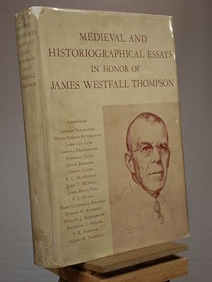 Medieval and Historiographical Essays in Honor of James Westfall Thompson