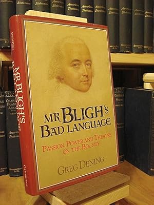 Immagine del venditore per Mr. Bligh's Bad Language: Passion, Power, and Theatre on the Bounty venduto da Henniker Book Farm and Gifts