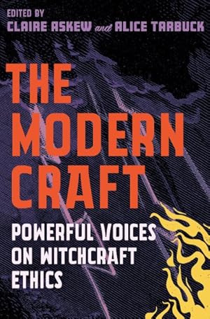 Image du vendeur pour Modern Craft : Powerful Voices on Witchcraft Ethics mis en vente par GreatBookPricesUK