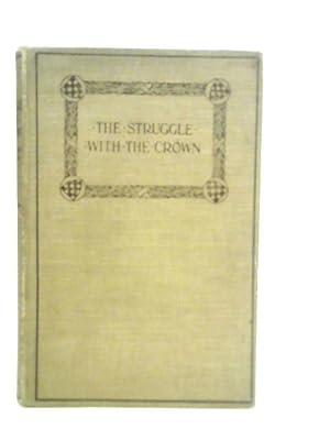 Seller image for The Struggle with the Crown for sale by World of Rare Books