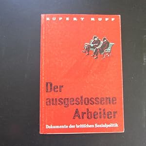 Imagen del vendedor de Deutsche Informations-Stelle - England ohne Maske, Nr. 23: Der ausgestoene Arbeiter - Dokumente der britischen Sozialpolitik a la venta por Bookstore-Online