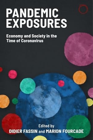 Seller image for Pandemic Exposures : Economy and Society in the Time of Coronavirus for sale by GreatBookPrices