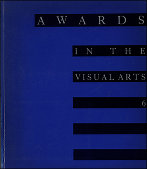 Bild des Verkufers fr Awards in the Visual Arts 6 An Exhibition of Works by Recipients of the Sixth Annual Awards in the Visual Arts zum Verkauf von Specific Object / David Platzker