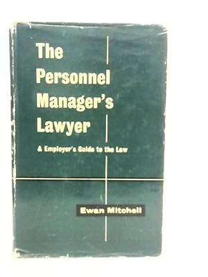 Bild des Verkufers fr The Personnel Manager's Lawyer and Employer's Guide to the Law zum Verkauf von World of Rare Books