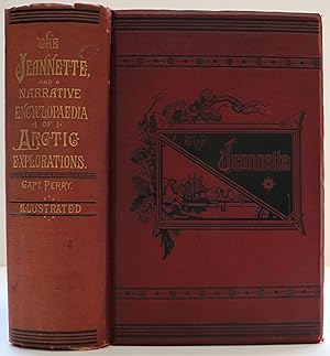 The Jeannette: and a Complete and Authentic Narrative Encyclopedia of all Voyages and Expeditions...