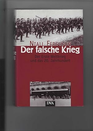 Bild des Verkufers fr Der falsche Krieg. Der Erste Weltkrieg und das 20. Jahrhundert. [Aus dem Englischen von Klaus Kochmann]. Leicht gekrzte und berarbeitete deutsche Ausgabe. Mit 34 Abbildungen. zum Verkauf von Antiquariat Frank Dahms