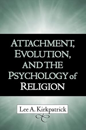Seller image for Attachment, Evolution, And The Psychology Of Religion for sale by GreatBookPricesUK