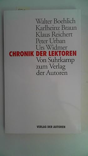 Bild des Verkufers fr Chronik der Lektoren. Von Suhrkamp zum Verlag der Autoren. zum Verkauf von Antiquariat Maiwald