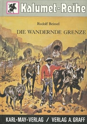 Seller image for Die wandernde Grenze. Kalumet-Reihe for sale by Antiquariat im Schloss