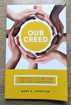 Seller image for Our Creed: For Every Culture and for Every Generation for sale by Peter & Rachel Reynolds